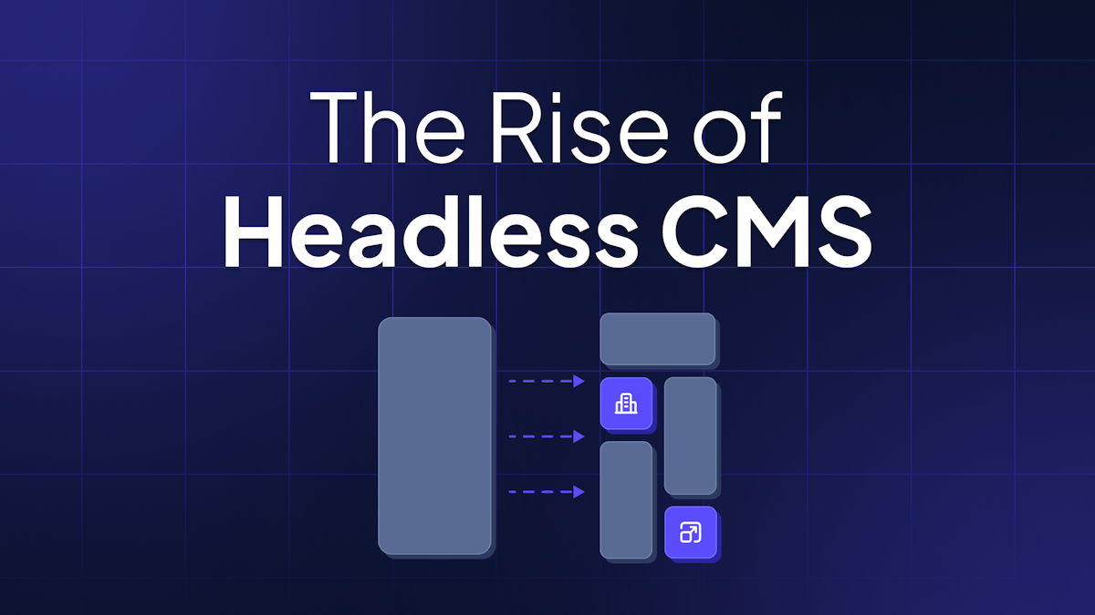 The Rise of Headless CMS